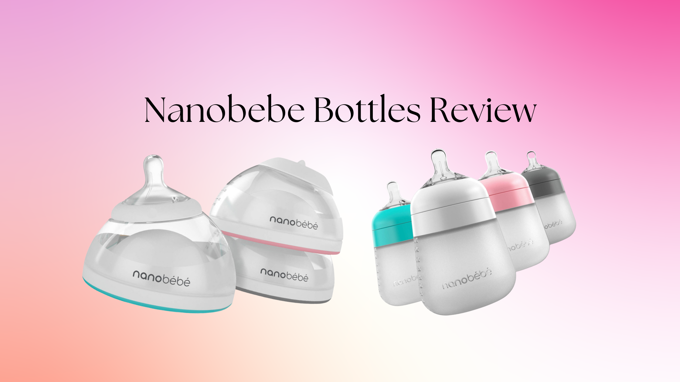 Nanobebe Bottles Review 2023 Think Differently About Kids